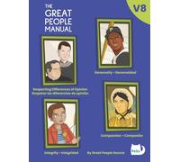 The Great People Manual Vol. 8: Respecting Differences of Opinion, Generosity, Integrity, Compassion