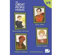The Great People Manual Vol. 9: Moral Courage, Mercy, Resilience, Empathy