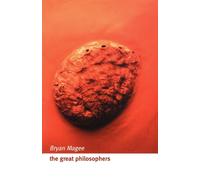 The Great Philosophers : An Introduction to Western Philosophy