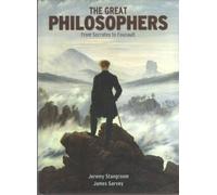The Great Philosophers: From Socrates to Foucault