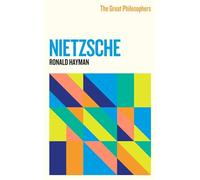 The Great Philosophers: Nietzsche: Nietzsche's Voices