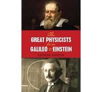 The Great Physicists from Galileo to Einstein: vi (Biography of Physics)