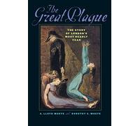 The Great Plague - The Story of London′s Most Deadly Year