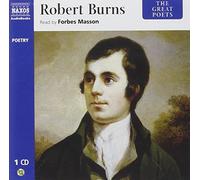 The Great Poets: Robert Burns: Written by Robert Burns, 2009 Edition, (Unabridged) Publisher: Naxos AudioBooks [Audio CD]
