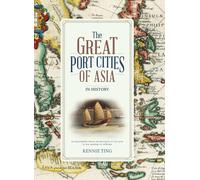 The Great Port Cities of Asia: In History