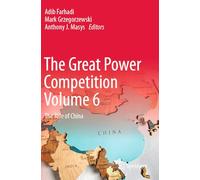 The Great Power Competition Volume 6: The Rise of China