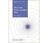 The Great Prime Number Race (Student Mathematical Library)