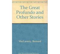 The Great Profundo And Other Stories: Words the Happy Say;the Break;the Drapery Man;More Than Just the Disease;in the Hills Above Lugano;End of ... Priest;Some Surrender;Across the Street
