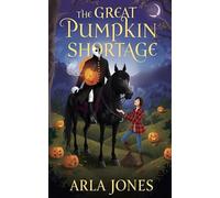 The Great Pumpkin Shortage (The Headless Chronicles)