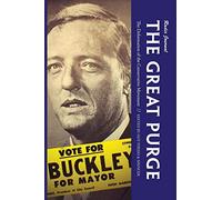 The Great Purge: The Deformation of the Conservative Movement