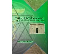 The Great Pyramid: A Factory for Mono-Atomic Gold