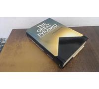The Great Pyramid: Its Secrets and Mysteries Revealed