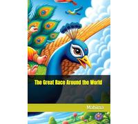 The Great Race Around the World : A Tale of Ganesha and Kartikeya's Wisdom and Adventure - A Heartwarming Children's Story