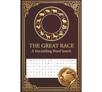 The Great Race: Chinese Zodiac Word Search: Interactive Storytelling & Coloring Book for Children | Logic Puzzles, Animal Legends, and Mindfulness Activities