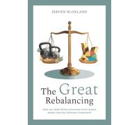 The Great Rebalancing: How our debt-driven economy turns scarce assets into the ultimate investment