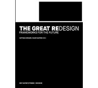 The Great Redesign: Frameworks for the Future