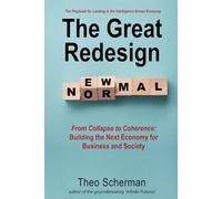 The Great Redesign: The Playbook for Leading in the Intelligence-Driven Economy