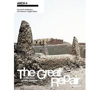The Great Repair: Politics for a Society of Repair: A Reader