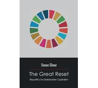 The Great Reset: Biopolitics for Stakeholder Capitalism