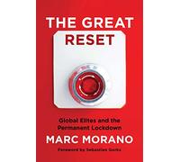 The Great Reset: Global Elites and the Permanent Lockdown
