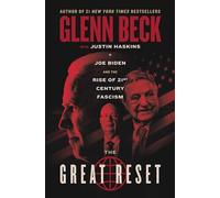 The Great Reset: Joe Biden and the Rise of Twenty-First-Century Fascism