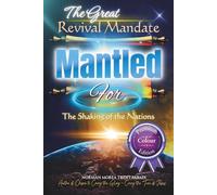 The Great Revival Mandate: MANTLED for the Shaking of the Nations (Paperback, Premium Colour Edition)