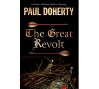 The Great Revolt: A Mystery Set in Medieval London: 16 (A Brother Athelstan Mystery)