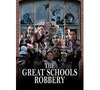 The Great Schools Robbery