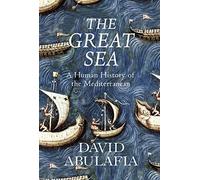 The Great Sea: A Human History of the Mediterranean