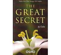 The Great Secret: Talks on the Songs of Kabir