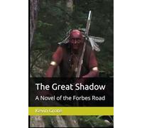 The Great Shadow: A Novel of the Forbes Road