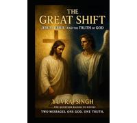 The Great Shift: Jesus, Jibril and the Truth of God - Two Messages. One God. One Truth