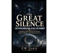 The Great Silence: Did Extraterrestrial AI Kill The Cosmos?