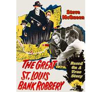 The Great St. Louis Bank Robbery - Steve McQueen, Based On A True Story