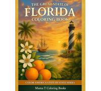 The Great State of Florida Coloring Book: A Relaxing Gulf Coast Coloring Journey with White Sand Beaches, Emerald Waters & Coastal Florida Scenes: ... of Florida’s Emerald Coast Beach Landmarks