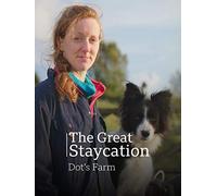 The Great Staycation: Dot's Farm