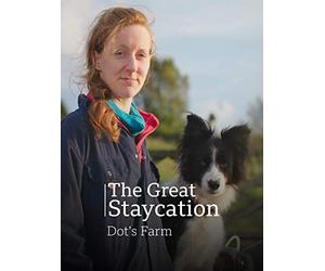 The Great Staycation: Dot's Farm