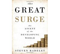 The Great Surge: The Ascent of the Developing World