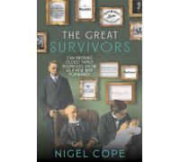 The Great Survivors : Can Britain’s oldest family businesses show us a new way forward?