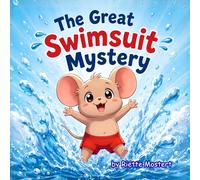 The Great Swimsuit Mystery: Funny story for 3- to 8-year-olds, including 6 activity pages (Children's stories)