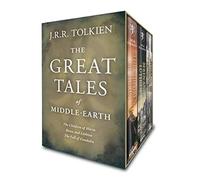 The Great Tales of Middle-Earth: Children of Hrin, Beren and Lthien, and the F