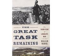 The Great Task Remaining: The Third Year of Lincoln's War