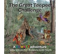 The Great Teepee Challenge: A SOWATT adventure