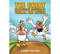 The Great Thanksgiving Adventure of Thelma and Louise