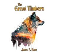 The Great Timbers: A novel