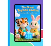 The Great Toybox Castle: Tara & Rumi’s Sharing Adventure: Learning to Share and Play Together (Series 1- Personal, Social & Emotional Development)