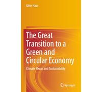 The Great Transition to a Green and Circular Economy: Climate Nexus and Sustainability