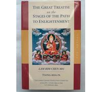 The Great Treatise On The Stages Of The Path To Enlightenment Vol 1