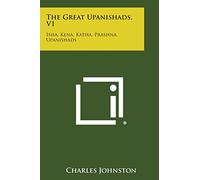 The Great Upanishads, V1: Isha, Kena, Katha, Prashna, Upanishads