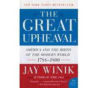 The Great Upheaval: America and the Birth of the Modern World, 1788-1800 (P.S.)